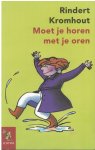 Rindert Kromhout - Moet je horen met je oren