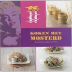 Butter, L., Genugten, Elles van - Koken met mosterd / 56 verrassende recepten met mostert.