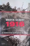 Gilbert, Martin - 1916: Dramatische Veldslag Bij De Somme Gilbert, Martin - 1916: Dramatische Veldslag Bij De Somme