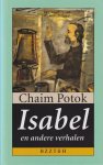 Potok, Chaim - Isabel en andere verhalen Potok, Chaim - Isabel en andere verhalen