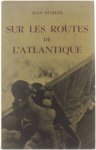 Jean Buhler - Sur les routes de l'Atlantique