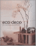 Walton, Stewart - Eco Deco / Chic Ecological Design Using Recycled Materials