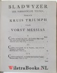 Hellenbroek, Abraham [Ds. A.] - De Kruistriomph van Vorst Messias, ofte Verhandelingen over het Lyden, Sterven en Begraven van den Heiland der Uitverkoren Wereld, Den Heere Jesus Christus, Volgens overeenstemminge der Vier Euangelisten, in desselfs oogwit verklaart en Toegep...