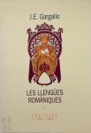 J.E. Gargallo - Les Llengües romàniques Tot un món lingüístic fet de romancos (catalan edition)