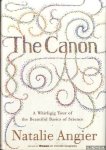 Angier, Natalie - The Canon. A Whirligig Tour Of The Beautiful Basics Of Science