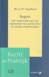 E.F.D. Engelhard - Regres; een onderzoek naar het regresrecht van particuliere en sociale schadedragers. Diss.