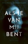 Michael Robotham - Als je van mij bent