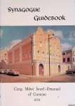 Maslin, Rabbi Simeon J. - Guidebook: the Historic Synagogue of the United Netherlands Portuguese Congregation "Mikvé Israel-Emanuel" of Curaçao 1654