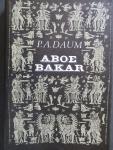 DAUM, P.A. - Aboe Bakar. Bezorgd door Gerard Termorshuizen. 2 delen in 1 band.