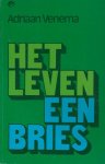 Venema (Heiloo, 27 mei 1941 - Amsterdam, 31 oktober 1993), Adriaan Harrie - Het leven, een bries - Louis Couperusprijs 1975 - Wat flitst iemand die zelfmoordplannen heeft door het hoofd? Venema (Heiloo, 27 mei 1941 - Amsterdam, 31 oktober 1993), Adriaan Harrie - Het leven, een bries - Louis Couperusprijs 1975 - Wat flitst iemand die zelfmoordplannen heeft door het hoofd?