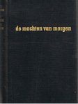 Sternberg, Fritz - De machten van morgen - Wie beheerst de tweede helft van de twintigste eeuw?
