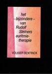 BENTINCK, VOLKIER. - Het bijzondere van Rudolf Steiners euritmietherapie. BENTINCK, VOLKIER. - Het bijzondere van Rudolf Steiners euritmietherapie.