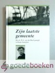 Lijnden-van den Bosch, A.M.C. van - Zijn laatste gemeente --- Hoe ds. D.A. van den Bosch getuigde in kamp Amersfoort Lijnden-van den Bosch, A.M.C. van - Zijn laatste gemeente --- Hoe ds. D.A. van den Bosch getuigde in kamp Amersfoort