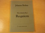 Brahms; Johannes (1833 – 1897) - Ein Deutsches Requiem; nach Worten der heligen Schrift; Klavieruittreksel voor satb-koor en pianobegeleiding