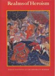 Brooklyn Museum,  Amy G. Poster,  Sheila R. Canby,  Pramod Chandra,  Brooklyn Museum Of Art - Realms of Heroism Indian Paintings at the Brooklyn Museum