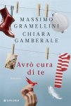 Massimo Gramellini, Chiara Gamberale - Avrò cura di te
