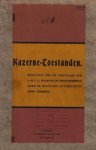 NEDERLANDSE KRIJGSMACHT - Kazerne-toestanden. Resultaat van de circulaire der A.M.P.V., waarvan de beantwoording door de militaire autoriteiten werd verboden.