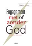 Walter Lotens - Engagement met of zonder God. Atheïst onder missionarissen