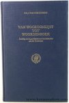 Sterkenburg, P. G. J. Van. - Van woordenlijst tot woordenboek. Inleiding tot de geschiedenis van woordenboeken van het Nederlands.
