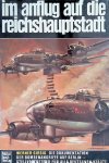 Girbig, Werner - Im Anflug auf die Reichshauptstadt: Die Dokumentation der Bombenangriffe auf Berlin