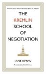 Igor Ryzov - The Kremlin School of Negotiation