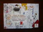  - Kleur je eigen Spaanse meester / Colour Your Own Spanish Master