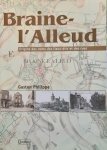 PHILIPPE Gaston - Braine-l'Alleud. Origine des noms des lieux-dits et des rues.