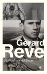 Gerard Reve - (1) Op Weg Naar Het Einde