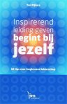 T. Rijkers - Inspirerend leiding geven begint bij jezelf 18 tips voor inspirerend leiderschap
