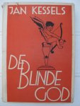 Kessels, Jan - De Blinde God.