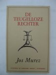 Murez, Jos - De teugelloze rechter.