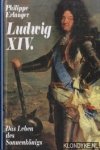 Erlanger, Philippe - Ludwig XIV. Das leben des Sonnenkönings