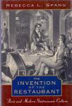 Spang, Rebecca (ds 1351) - The Invention of the Restaurant - Paris & Modern Gastronomic Culture