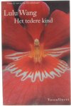 Wang Lulu - Het tedere kind