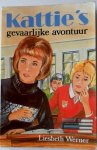 Werner Liesbeth - Kattie s gevaarlijke avontuur