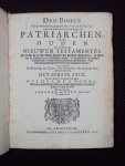 Wilhelmus Momma - Drie boeken van de verscheidene gelegentheid en staat der Kerke Gods onder de driederlei huishoudinge der Patriarchen, en des ouden en eindelijk des nieuwen testaments