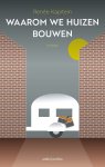 Renée Kapitein - Waarom we huizen bouwen
