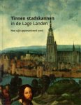 Beekhuizen, J.F.H.H. & Ph Probst & H.B. van Wijk: - Tinnen stadskannen in de Lage Landen. Hoe wijn gepresenteerd werd.