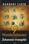 NORBERT LIETH - 9 WONDERTEKENEN IN HET JOHANNES-EVANGELIE