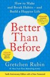 Gretchen Rubin - Better Than Before