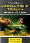 Frank Glaw 286647, Miguel Vences 286648 - A Field Guide to the Amphibians & Reptiles of Madagascar