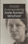 Romein-Verschoor, Annie - OMZIEN IN VERWONDERING - Herinneringen (Delen 1 & 2 in één)