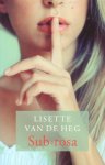 Heg, Lisette van de - Sub rosa