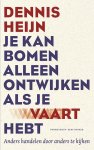Dennis Heijn - Je kan bomen alleen ontwijken als je vaart hebt