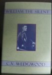 Wedgwood, C.V. (Cicely Veronica) - William the Silent: William of Nassau, Prince of Orange, 1533-1584