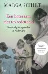 Schiet, Marga, Noë, Frank - Een boterham met tevredenheid / Honderd jaar opvoeden in Nederland