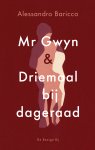 Alessandro Baricco - Mr Gwyn ; Driemaal bij dageraad