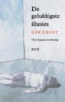 G. Groot - De Gelukkigste Illusies