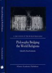 Koslowski, Peter (editor). - Philosophy bridging the World Religions.