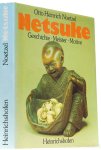 NOETZEL, O.H. - Netsuke. Geschichte, Meister, Motive.